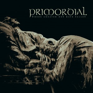 Primordial - Where Greater Men Have Fallen - Artwork