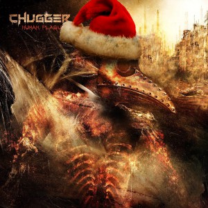 Chugger - Human Plague (Christmas Edition)